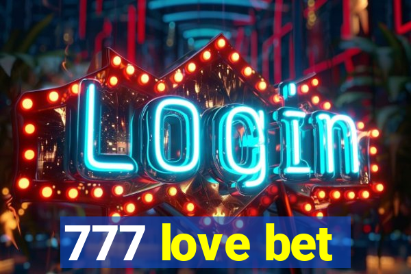 777 love bet